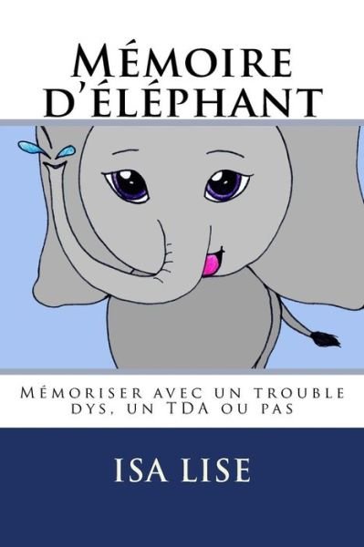 Cover for Isa Lise · Memoire d'elephant (Paperback Bog) (2017)