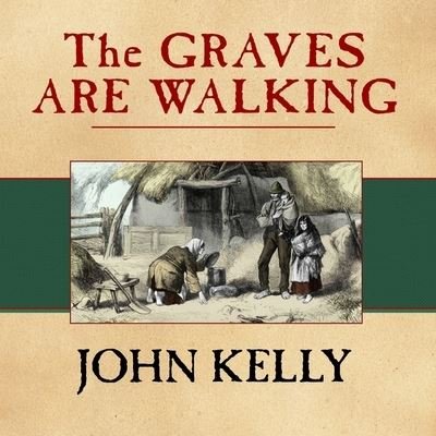 Cover for John Kelly · The Graves Are Walking (CD) (2012)