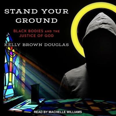 Cover for Kelly Brown Douglas · Stand Your Ground (CD) (2019)