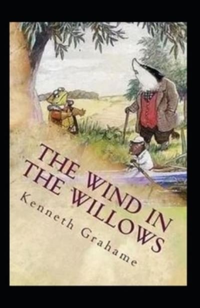 Cover for Kenneth Grahame · The Wind in the Willows Illustrated Edition (Paperback Book) (2021)