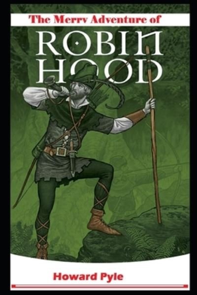 Cover for Howard Pyle · The Merry Adventures of Robin Hood: (Paperback Book) [Annotated edition] (2021)