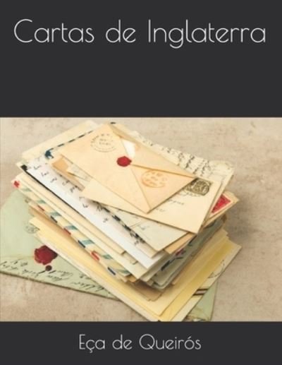 Cover for Eca de Queiros · Cartas de Inglaterra (Paperback Bog) (2021)