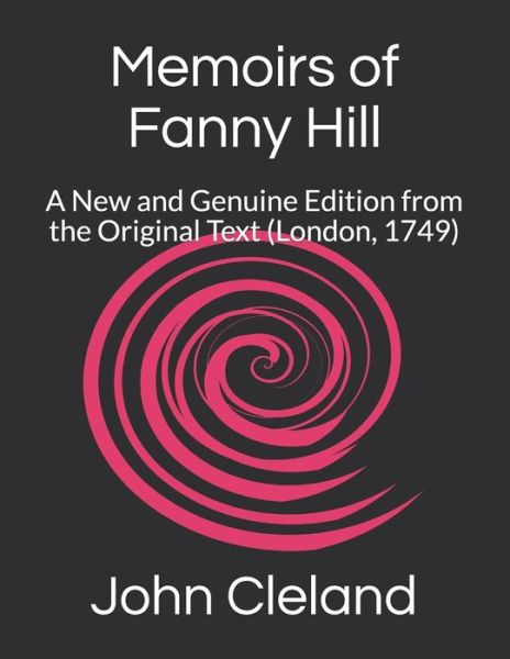 Memoirs of Fanny Hill - John Cleland - Books - Independently Published - 9798591465001 - January 6, 2021