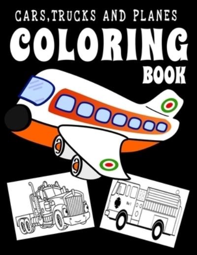 Cover for Baby Angel · Cars, Trucks and Planes Coloring Book (Paperback Bog) (2021)