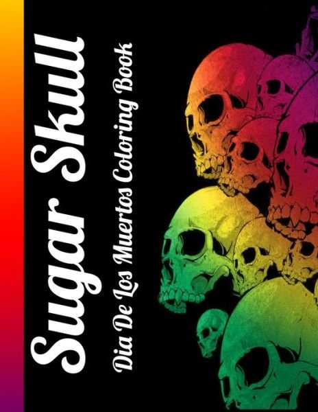 Cover for Masab Press House · Sugar Skull Dia De Los Muertos Coloring Book (Paperback Book) (2020)