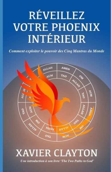 Cover for Xavier Clayton · Reveillez Votre Phoenix Interieur (Taschenbuch) (2020)