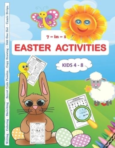 Cover for Skellee Publishing · 7 -in-1 Easter Activities Kids 4 - 8 Writing - Coloring - Sketching - Secret Code Puzzles - Copy Drawing - Odd One Out - Comic Strips: An activity book to keep kids busy for hours. (Paperback Bog) (2020)