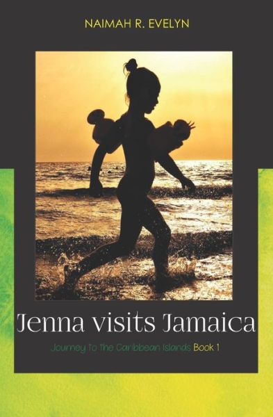 Cover for Naimah R Evelyn · Jenna Visits Jamaica (Paperback Book) (2018)