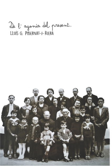 Cover for Lluis G Pibernat-I-Riera · De l'agonia del present. (Pocketbok) (2020)