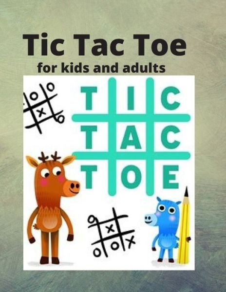 Tic Tac Toe For Kids and Adults - Sketch Book Edition - Książki - Independently Published - 9798642057001 - 29 kwietnia 2020
