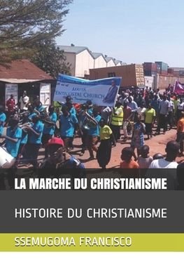 Cover for Ssemugoma Evangelist Francisco · La Marche Du Christianisme (Taschenbuch) (2020)
