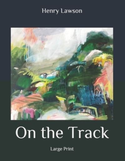 Cover for Henry Lawson · On the Track (Paperback Book) (2020)