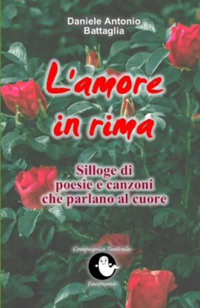 Cover for Daniele Antonio Battaglia · L'amore in rima (Paperback Book) (2020)