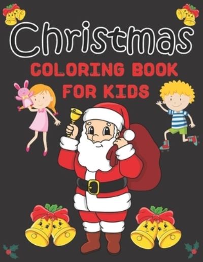 Christmas Coloring Book For Kids - Robert Thomas - Kirjat - Independently Published - 9798682983001 - lauantai 5. syyskuuta 2020