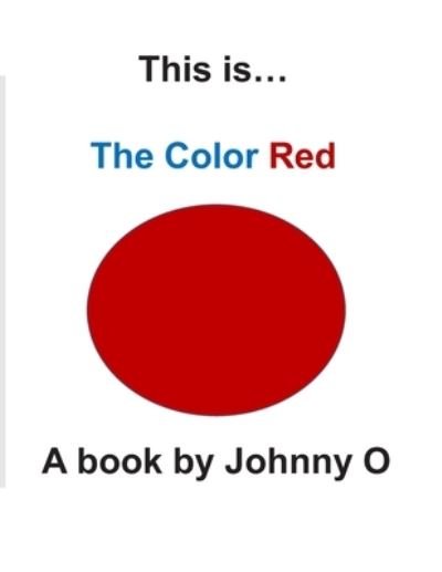 Cover for John O'Connell · This is... The Color Red (Taschenbuch) (2020)