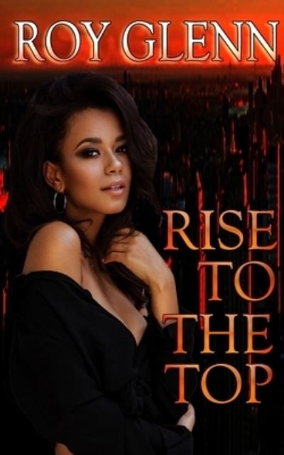 Cover for Roy Glenn · Rise To The Top (Paperback Bog) (2021)