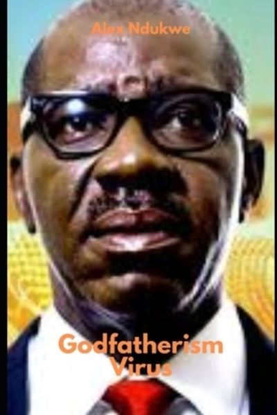 Cover for Alex Ndukwe · Godfatherism Virus (Paperback Bog) (2020)