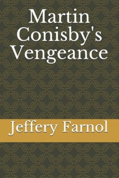 Cover for Jeffery Farnol · Martin Conisby's Vengeance (Paperback Book) (2020)