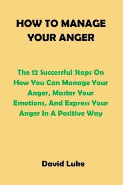 Cover for David Luke · How to Manage Your Anger (Paperback Book) (2021)