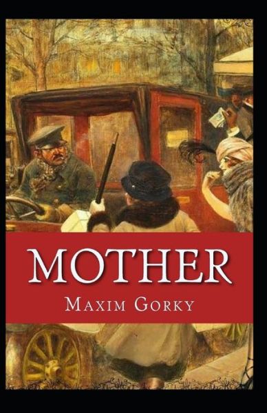 Cover for Maxim Gorky · Mother Annotated (Paperback Book) (2021)