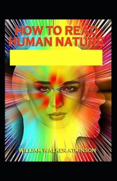 Cover for William Walker Atkinson · How to Read Human Nature (Paperback Book) (2021)