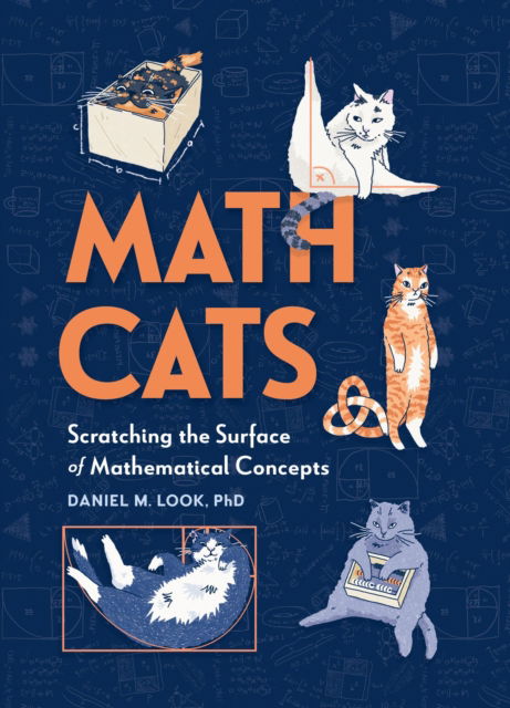 Cover for Daniel M. Look · Math Cats: Scratching the Surface of Mathematical Concepts (Hardcover bog) (2025)