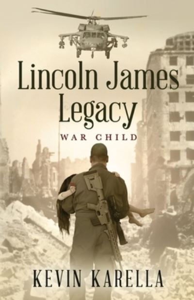 Cover for Kevin Karella · Lincoln James Legacy: War Child (Paperback Book) (2022)