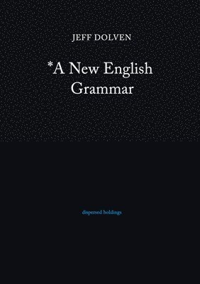 Cover for Jeff Dolven · *a New English Grammar (Book) (2022)