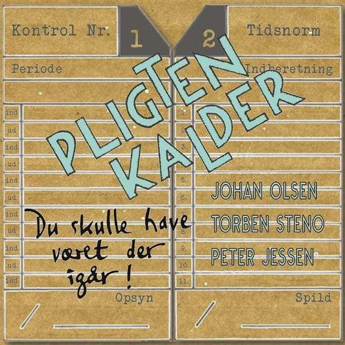 Cover for Pligten Kalder · Du Skulle Have Været Der I Går (LP) (2015)