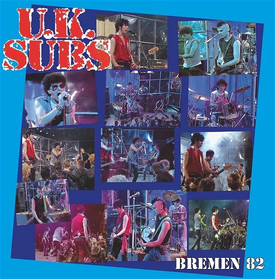Bremen 82 - UK Subs - Musik - UK SUBS FRENCH CONNECTION - 9956683042001 - 5. august 2016