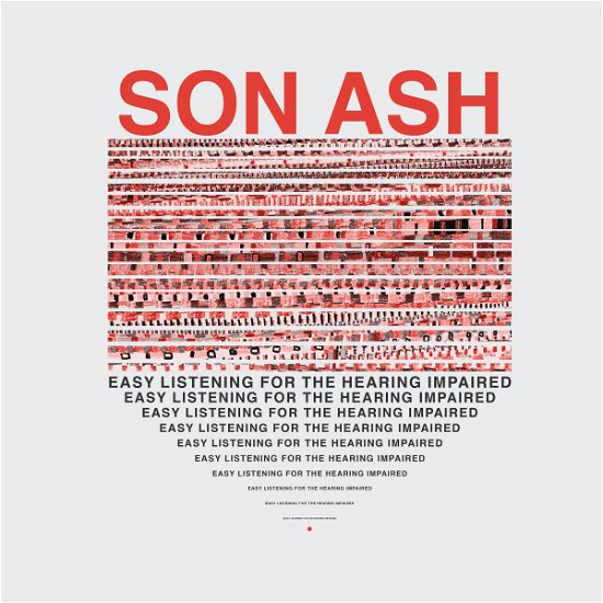 Son Ash · Easy Listening For The Hearing Impaired (LP) (2019)