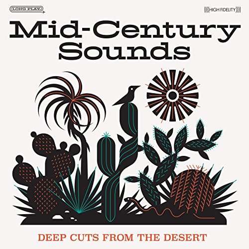 Cover for Mid-Century Sounds - Deep Cuts From The Desert (LP) (2017)