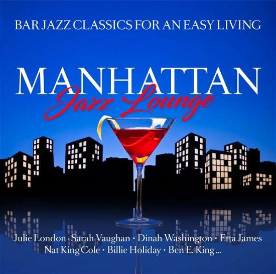 Manhattan Jazz Lounge - V/A - Muziek - BHM - 0090204692002 - 17 augustus 2017
