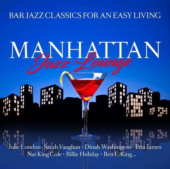 Manhattan Jazz Lounge - V/A - Musique - BHM - 0090204692002 - 17 août 2017