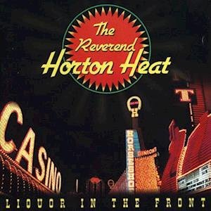 Liquor in the Front (Ltd Crystal Vellum Vinyl) - Reverend Horton Heat - Música - SUB POP RECORDS - 0098787025002 - 9 de septiembre de 2022