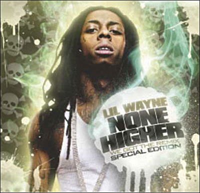 None Higher - Lil Wayne - Music - TANST - 0187245140002 - August 15, 2018