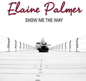 Cover for Elaine Palmer · Show Me The Way (CD) (2016)