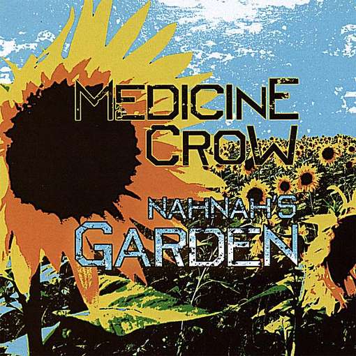 Cover for Medicine Crow · Nahnah's Garden (CD) (2008)