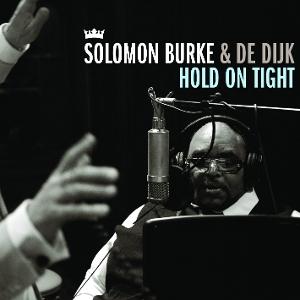 Cover for Solomon Burke &amp; De Dijk · Hold On Tight (LP) (2025)