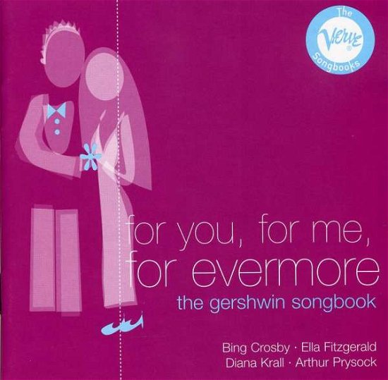 For You for Me for Everyone-gershwin Songbook - For You for Me for Everyone-gershwin Songbook - Musique - VERVE - 0602498315002 - 10 juillet 2007
