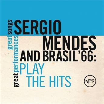 Plays the Hits - Mendes Sergio & Brazil 66 - Musik - POL - 0602527411002 - 9. juni 2014