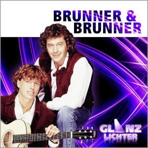 Cover for Brunner &amp; Brunner · Glanzlichter (CD) (2010)