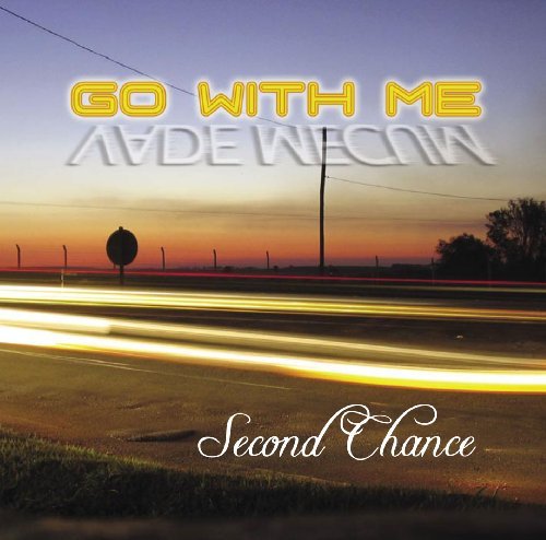 Cover for Go with Me · Second Chance (CD) (2009)