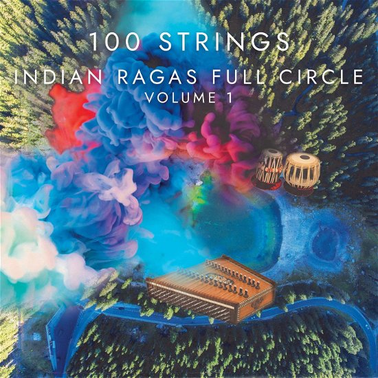 Indian Ragas Full Circle Volume 1 - 100 Strings - Musiikki - SURIYA - 0721782694002 - perjantai 28. kesäkuuta 2019