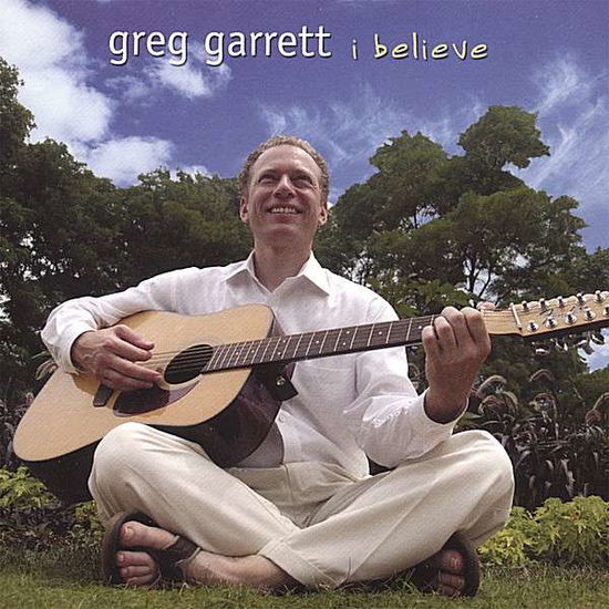 Cover for Greg Garrett · I Believe (CD) (2008)