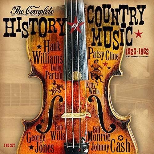 Complete History of Country Music 1923-1962 - Complete History of Country Music 1923-1962 / Var - Música - COUNTRY - 0805520022002 - 25 de febrero de 2019