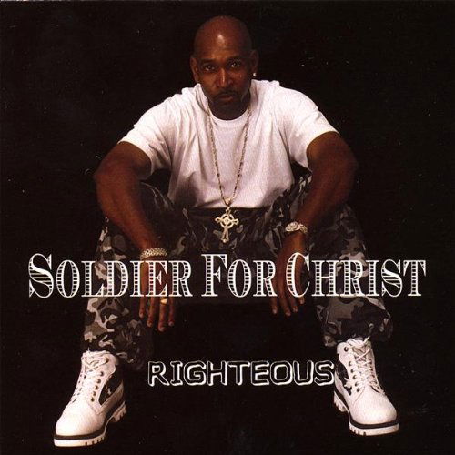 Cover for Righteous · Soldier for Christ (CD) (2007)