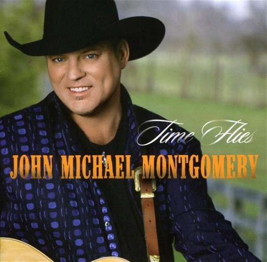 Cover for John Michael Montgomery · Time Flies (CD) (2015)