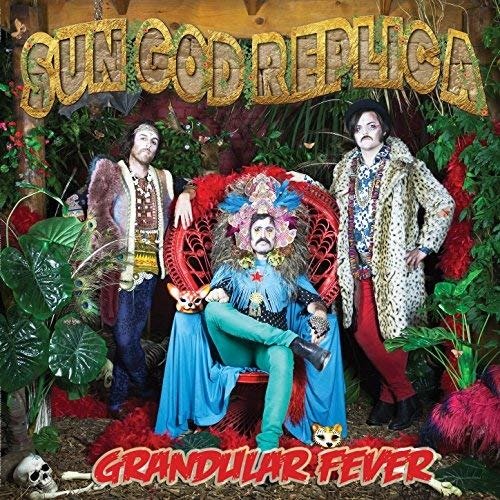 Cover for Sun Gold Replica · Grandular Fever (LP) (2016)