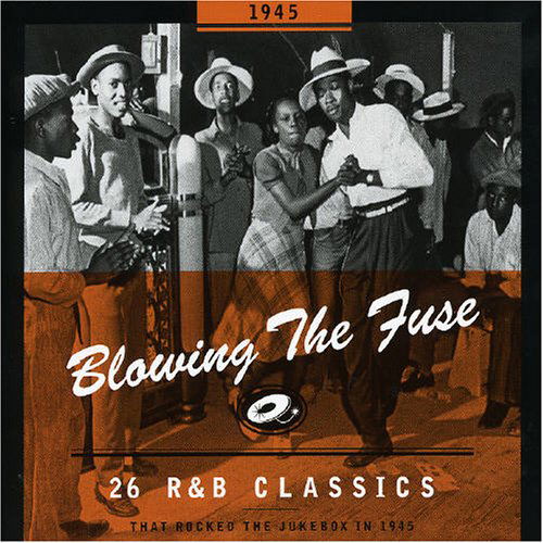 Blowing The Fuse -1945- - Various Artists - Musikk - BEAR FAMILY - 4000127167002 - 8. november 2004